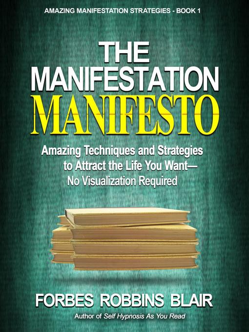 Title details for The Manifestation Manifesto by Forbes Robbins Blair - Available